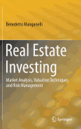 Real Estate Investing: Market Analysis, Valuation Techniques, and Risk Management