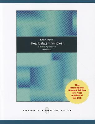 Real Estate Principles: A Value Approach - Ling, David, and Archer, Wayne