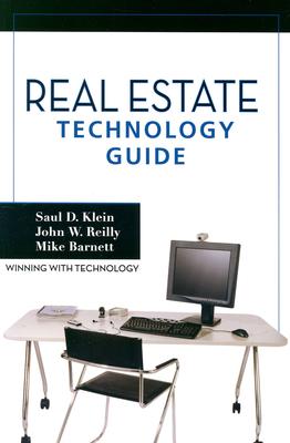 Real Estate Technology Guide - Reilly, John, and Klein, Saul D, and Barnett, Mike