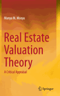 Real Estate Valuation Theory: A Critical Appraisal