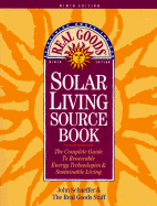 Real Goods' Solar Living Sourcebook: The Complete Guide to Renewable Energy Technologies & Sustainable Living
