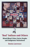 Real Indians and Others: Mixed-Blood Urban Native Peoples and Indigenous Nationhood
