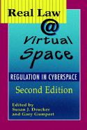 Real Law @ Virtual Space: Communication Regulation in Cyberspace