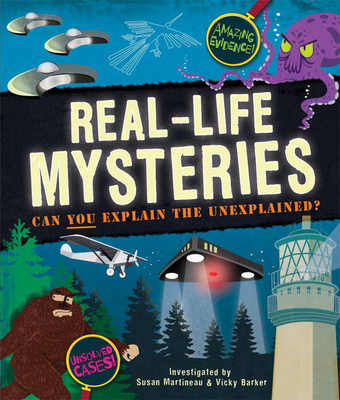 Real-Life Mysteries: Can You Explain the Unexplained? - Martineau, Susan