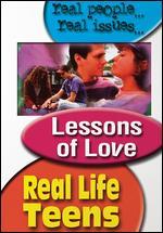 Real Life Teens: Lessons of Love