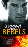 Real Men: Rugged Rebels: Watch and Learn / Under His Skin / Her Perfect Hero