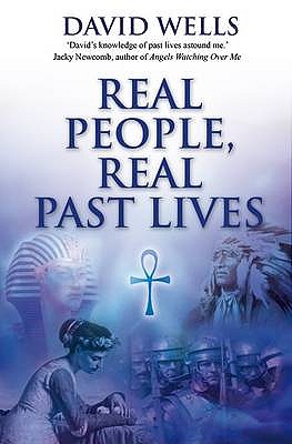 Real People, Real Past Lives - Wells, David