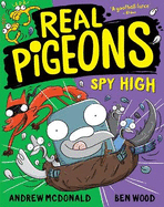 Real Pigeons Spy High: Real Pigeons #8