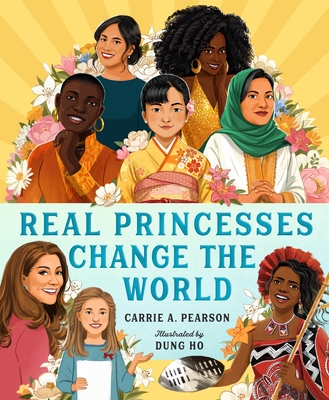 Real Princesses Change the World - Pearson, Carrie A