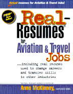Real-Resumes for Aviation & Travel Jobs: Including Real Resumes Used to Change Careers and Transfer Skills to Other Industries
