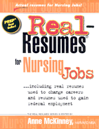 Real-Resumes for Nursing Jobs: Including Real Resumes Used to Cahnge Careers and Resumes Used to Gain Federal Employment