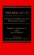 Real Stuff: History of National Aeronautics and Space Administration's Astronaut Recruitment Programme - Atkinson, Joseph D., and Shafritz, Jay