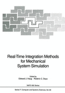 Real-Time Integration Methods for Mechanical System Simulation - Haug, Edward J (Editor), and Deyo, Roderic C (Editor)