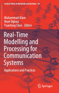 Real-Time Modelling and Processing for Communication Systems: Applications and Practices