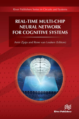 Real-Time Multi-Chip Neural Network for Cognitive Systems - Zjajo, Amir (Editor), and Van Leuken, Rene (Editor)