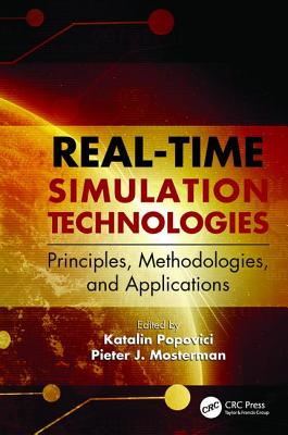 Real-Time Simulation Technologies: Principles, Methodologies, and Applications - Popovici, Katalin (Editor), and Mosterman, Pieter (Editor)