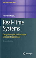 Real-Time Systems: Design Principles for Distributed Embedded Applications
