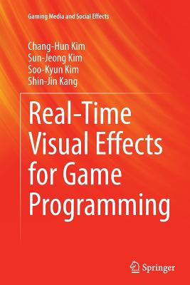 Real-Time Visual Effects for Game Programming - Kim, Chang-Hun, and Kim, Sun-Jeong, and Kim, Soo-Kyun