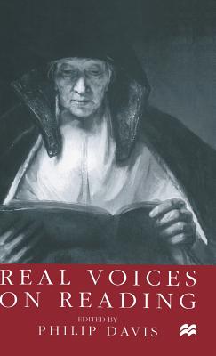 Real Voices: On Reading - Davis, Philip (Editor)