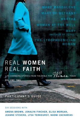 Real Women, Real Faith, Volume 2: Life-Changing Stories from the Bible for Women Today - Harney, Sherry