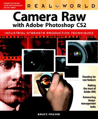 Real World Camera Raw with Adobe Photoshop Cs2 - Fraser, Bruce