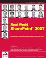 Real World Sharepoint 2007: Indispensable Experiences from 16 MOSS and WSS MVPs - Hillier, Scot (Editor), and Bogue, Robert, and Buenz, Adam
