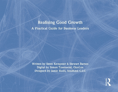 Realising Good Growth: A Practical Guide for Business Leaders