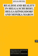 Realism and Reality in Helga Schubert, Helga Koenigsdorf and Monika Maron - Kraft, Herbert (Editor), and Petzl, Julia