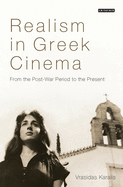 Realism in Greek Cinema: From the Post-War Period to the Present