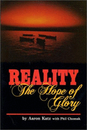 Reality: the Hope of Glory - Katz, A.; Katz, Aaron