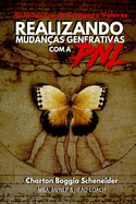 Realizando Mudan?as Generativas Com a PNL: As Estruturas de Cren?as e Valores