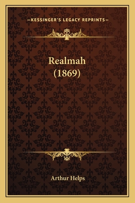 Realmah (1869) - Helps, Arthur, Sir