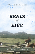 Reals of Life: 50 Real-Life Stories of Faith (color interior)