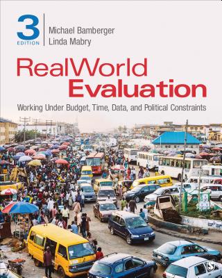RealWorld Evaluation: Working Under Budget, Time, Data, and Political  Constraints - Bamberger, J. Michael, and Mabry, Linda S.