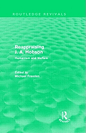 Reappraising J. A. Hobson (Routledge Revivals): Human and Welfare