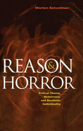 Reason and Horror: Critical Theory, Democracy and Aesthetic Individuality