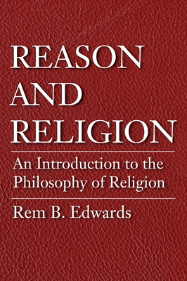 Reason and Religion - Edwards, Rem B