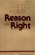Reason and Right - Hallett, Garth