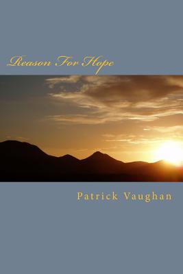 Reason For Hope - Vaughan, Patrick J
