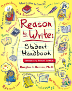 Reason to Write: Student Handbook, Elementary School Edition