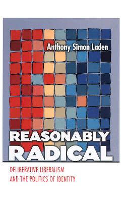 Reasonably Radical: The Making of the Punditocracy - Laden, Anthony Simon