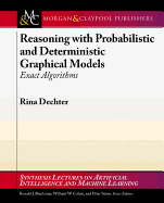 Reasoning with Probabilistic and Deterministic Graphical Models: Exact Algorithms