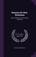 Reasons for Non-Exclusion: With Comments On the Exclusion Convention