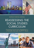 Reassessing the Social Studies Curriculum: Promoting Critical Civic Engagement in a Politically Polarized, Post-9/11 World