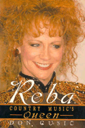 Reba McEntire: Country Music's Queen