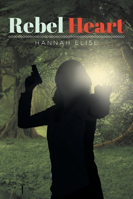 Rebel Heart - Elise, Hannah