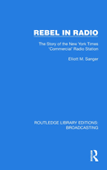 Rebel in Radio: The Story of the New York Times 'Commercial' Radio Station