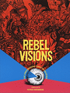 Rebel Visions: The Underground Comix Revolution