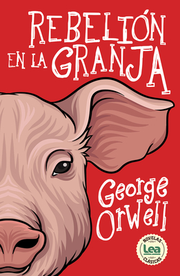 Rebelin En La Granja - Orwell, George