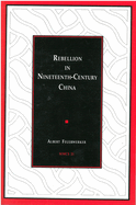 Rebellion in Nineteenth-Century China: Volume 21